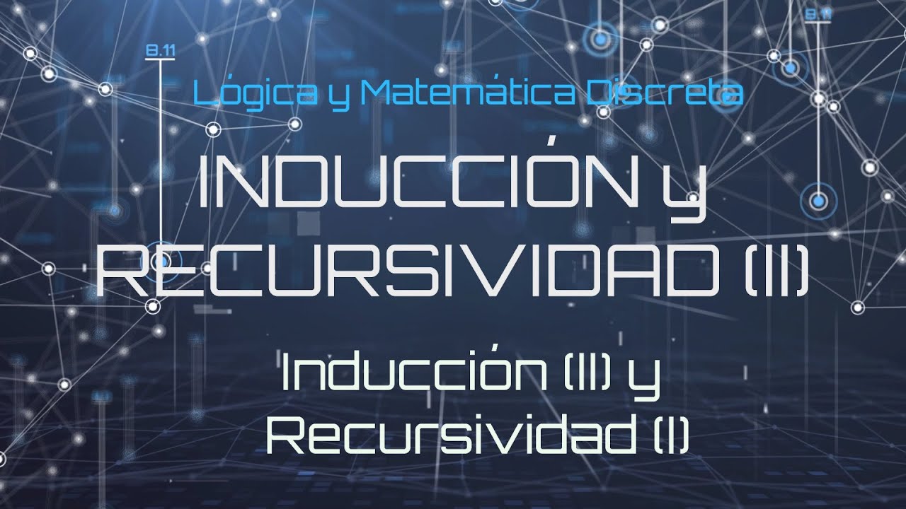 Lógica y Matemática Discreta - Inducción y Recursividad (II)