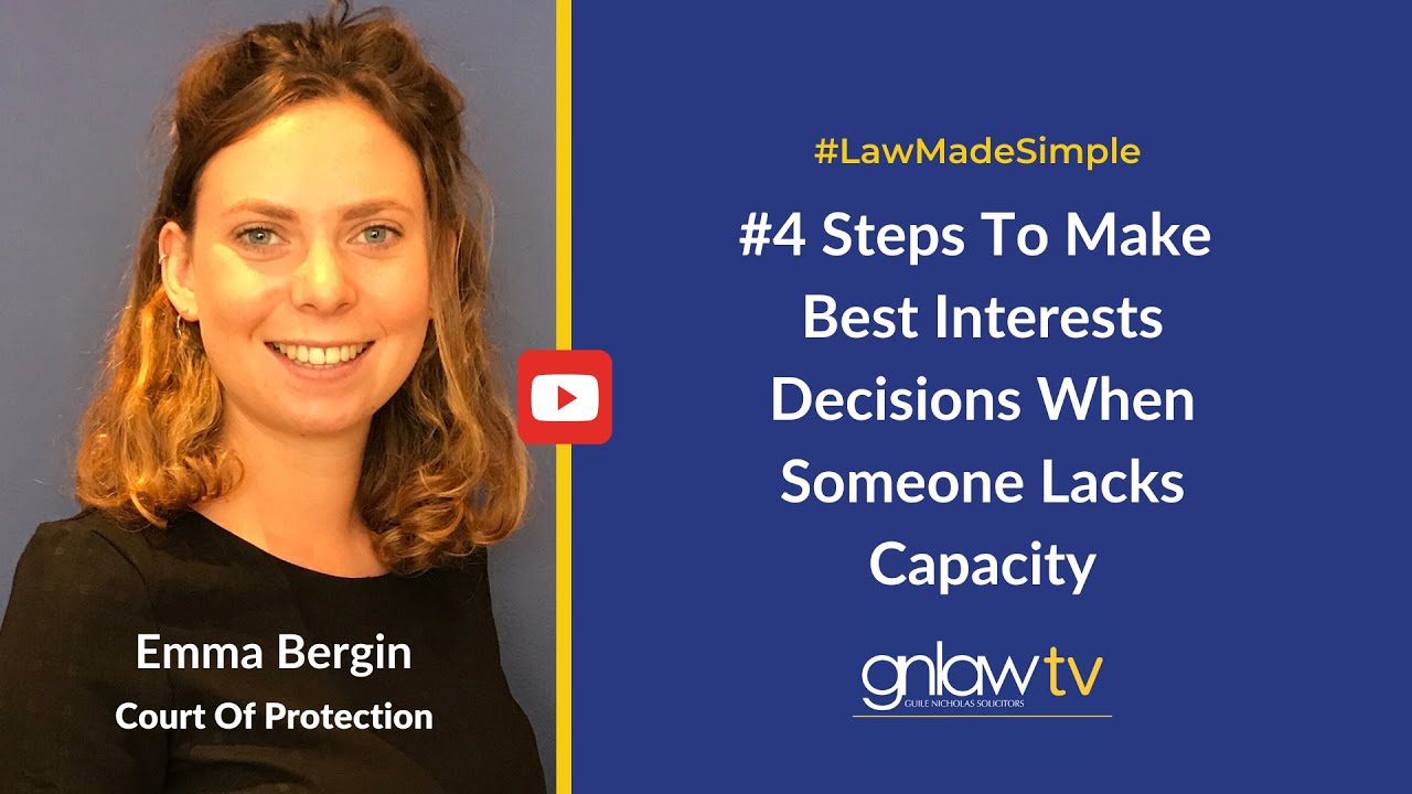 4 steps to make best interest decisions when someone lacks capacity.