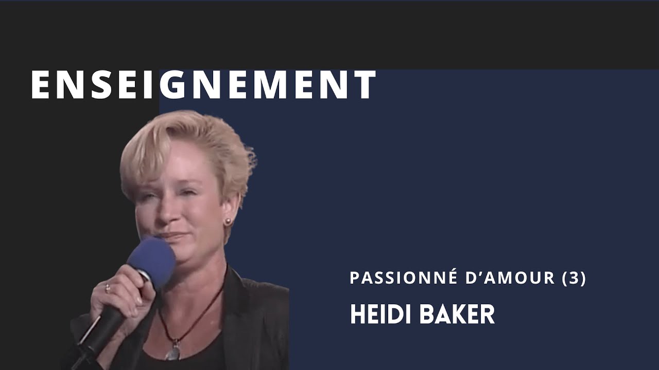 Heidi Baker : passionné d'amour ( partie 3)