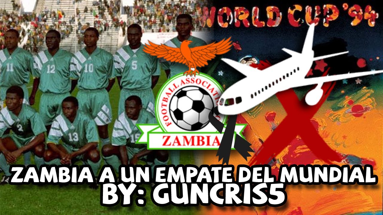 🇿🇲 Zambia, El EQUIPO al que la MUERTE DEJÓ SIN MUNDIAL | Proceso USA '94