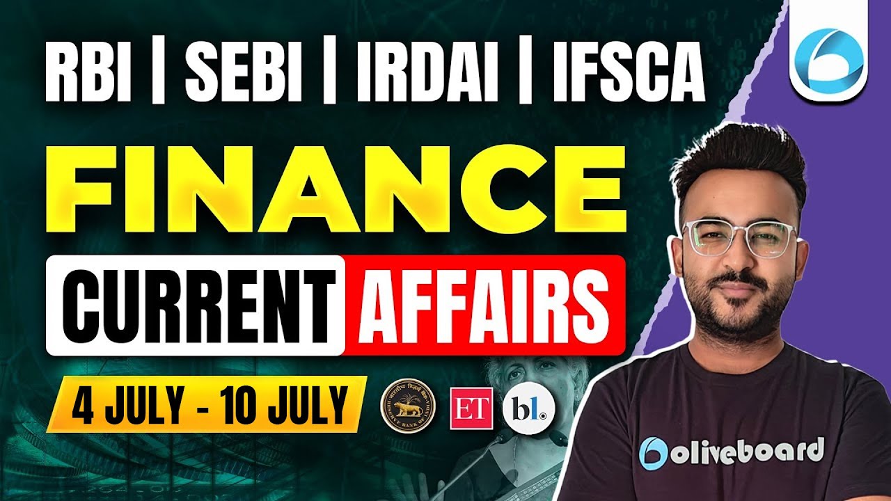 Finance Current Affairs | 4th - 10th July | RBI Grade A 2025 | SEBI Grade A 2025