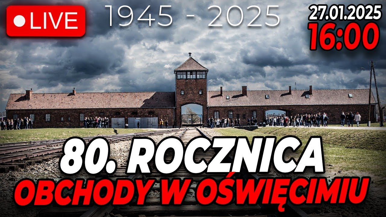 80. ROCZNICA WYZWOLENIA AUSCHWITZ
