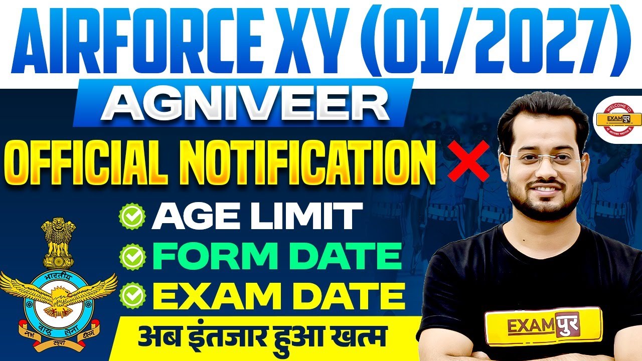 AIRFORCE XY 01/2027 NOTIFICATION UPDATE AGE LIMIT FORM DATE EXAM DATE AGNIVEER 2027 BY VIVEK SIR