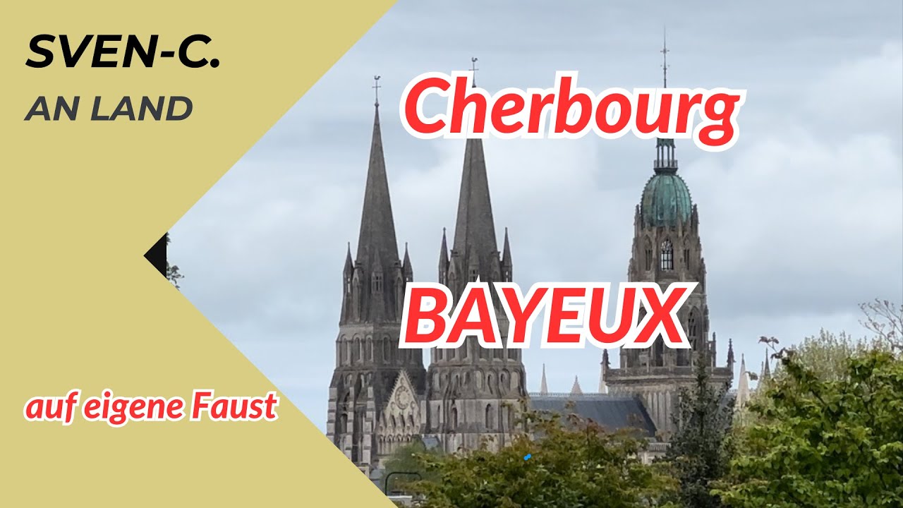 Cherbourg   BAYEUX