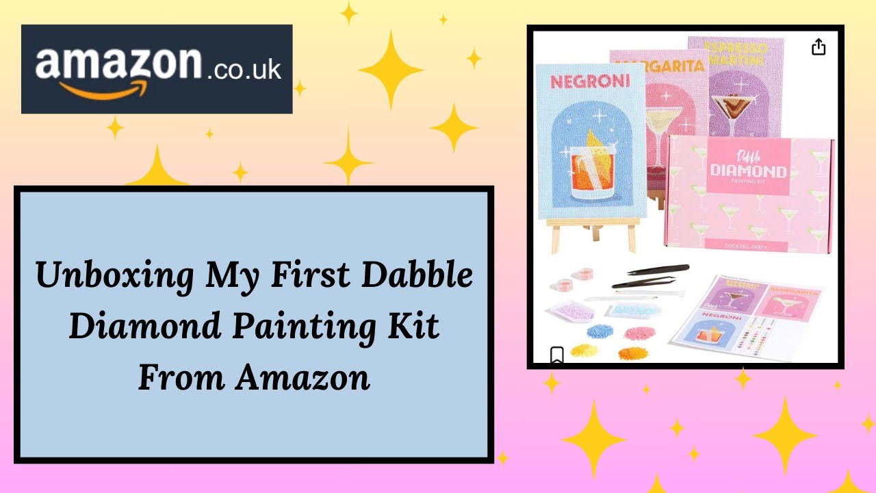 Unboxing a Dabble Diamond Painting Kit from Amazon. A New To Me Diamond Painting Company.