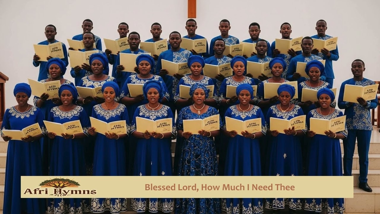 Blessed Lord, How Much I Need Thee – Praise Hymn Sung in English, Ekegusii and Gikuyu.