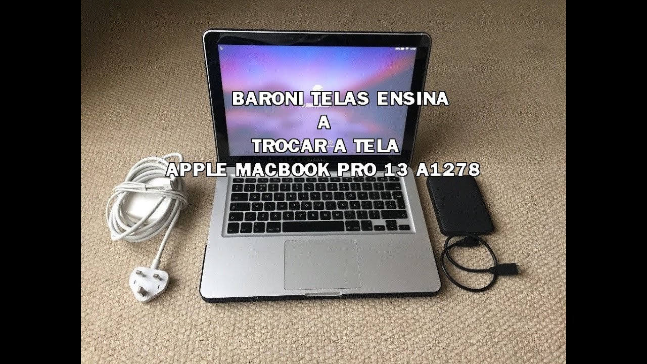 Baroni Telas ensina a trocar a tela do Apple MacBook Pro 13 A1278