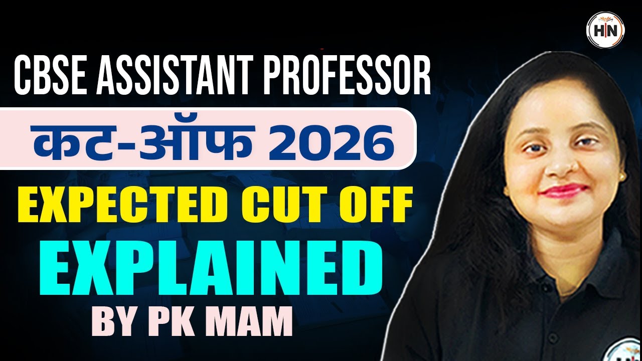 CBSE Assistant Professor Cut-Off 2026 | Expected Cut-Off Explained | PK Mam | HN Adhyayan