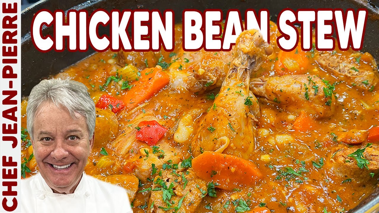 The Best Chicken, Sausage and Bean Stew | Chef Jean-Pierre