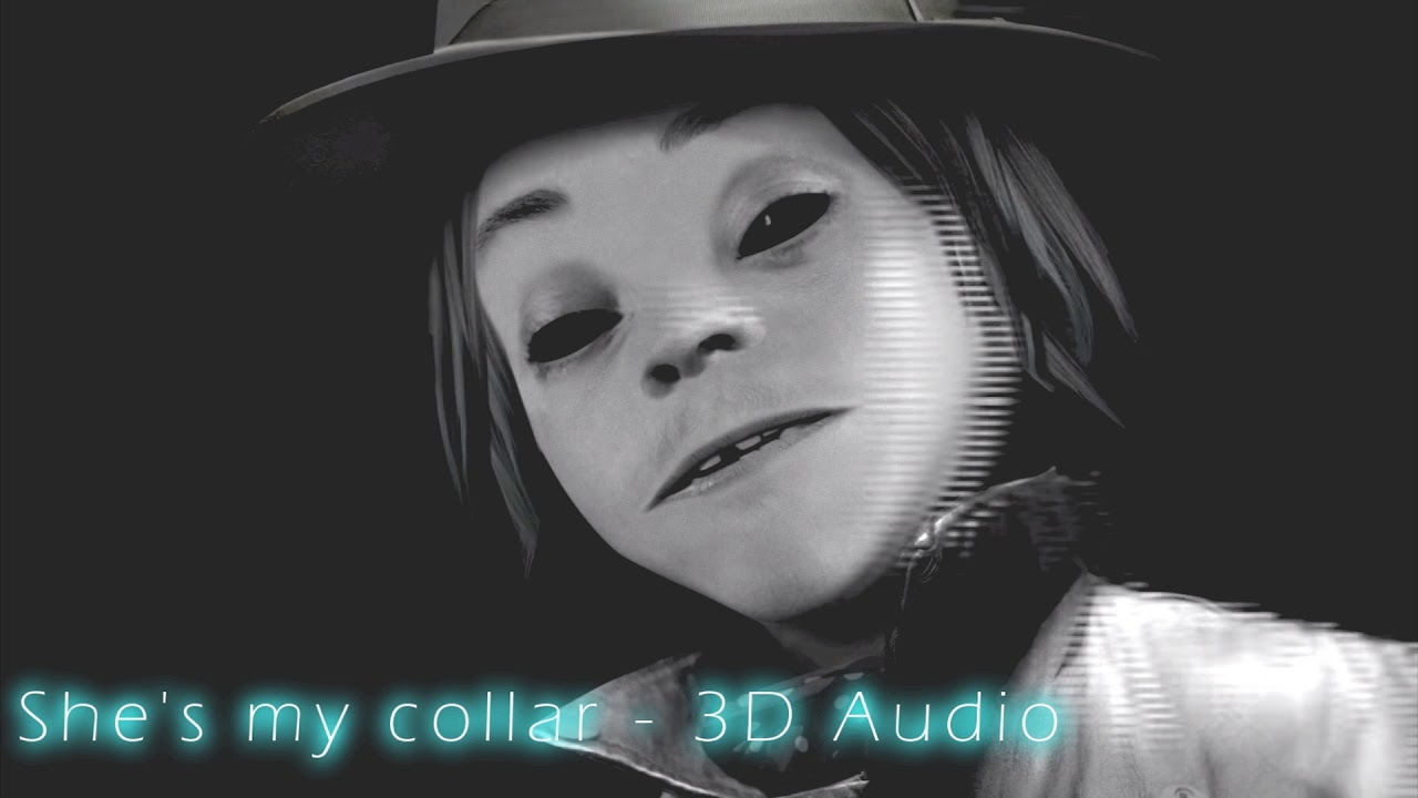 She's my Collar - 3D Audio