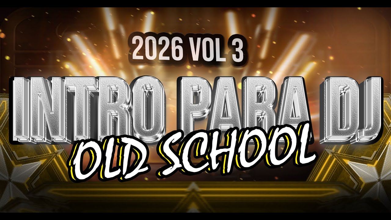 🔥 INTRO GRATIS DJ 2025 VOL. 3 – FIESTA ÉPICA OLD SCHOOL | Vieja Escuela 🎧