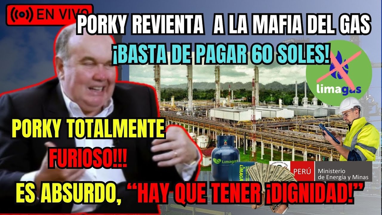 RAFAEL LOPEZ ALIAGA cuenta todo: ¡Porky Revienta a la Mafia del Gas! | “¡Basta de Pagar 60 Soles!”