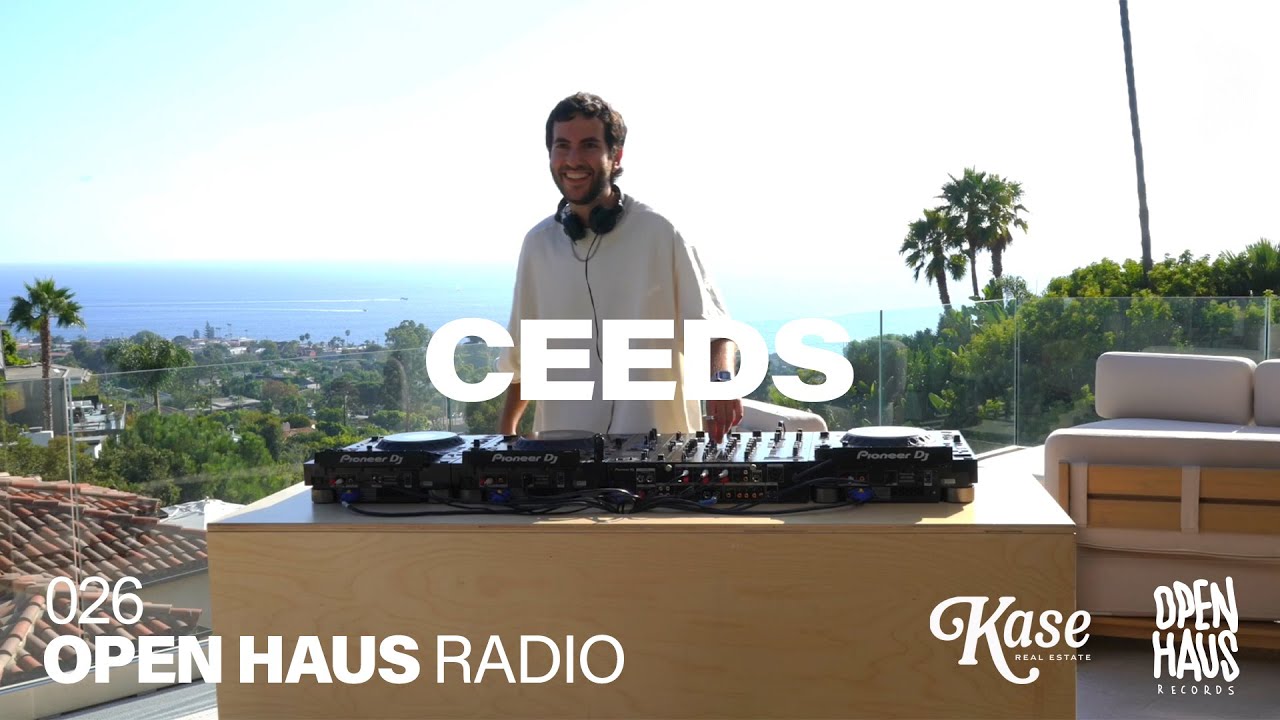 OPEN HAUS X KASE 026 - CEEDS (CHILL HOUSE & A VIEW)