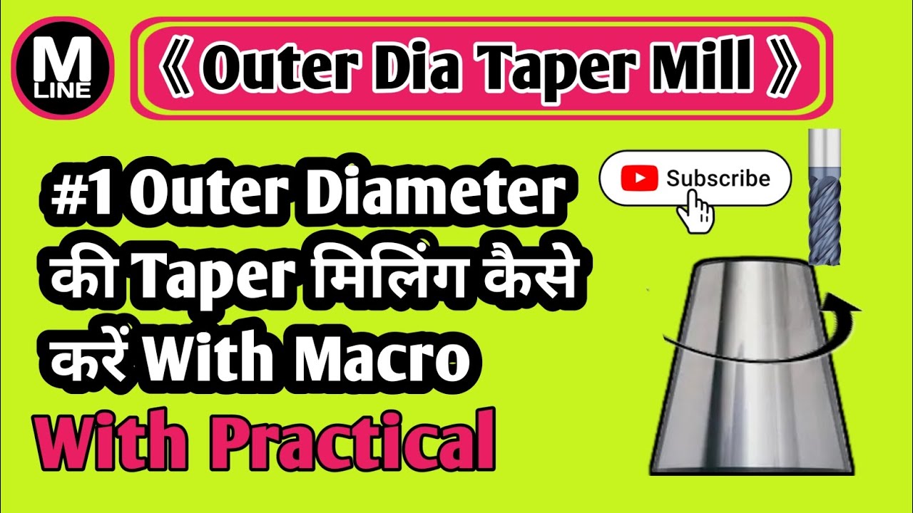 Vmc mein Outer Diameter Ki Taper Milling Kaise Kare Macro Ke Saath | Vmc में taper Milling कैसे करें