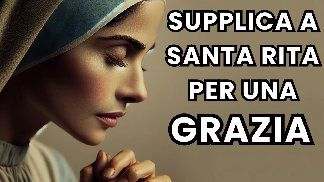 SUPPLICA A SANTA RITA per una GRAZIA URGENTE