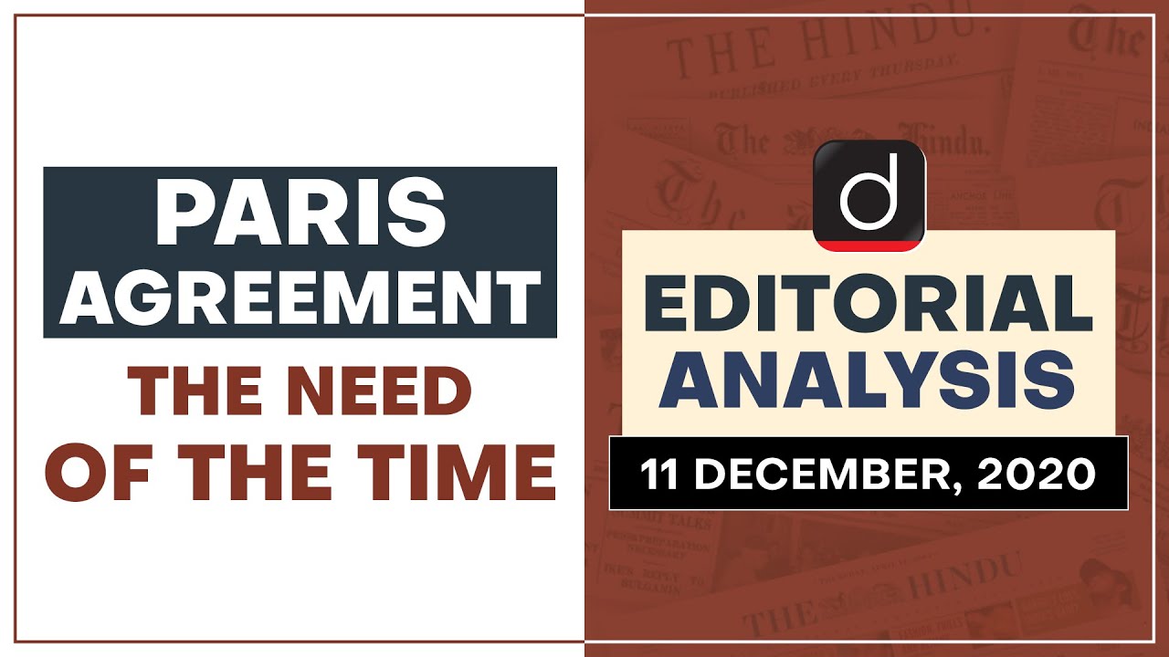 Paris agreement: The need of the time | Editorial Analysis - Dec 11, 2020