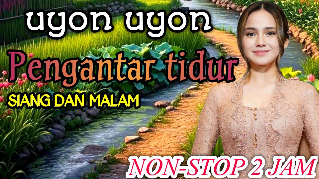 🔴GENDING JAWA PENGANTAR TIDUR _ FULL 2 JAM NON-STOP _||UYON UYON KONCO ISTIRAHAT MERDU TUR ANGLES