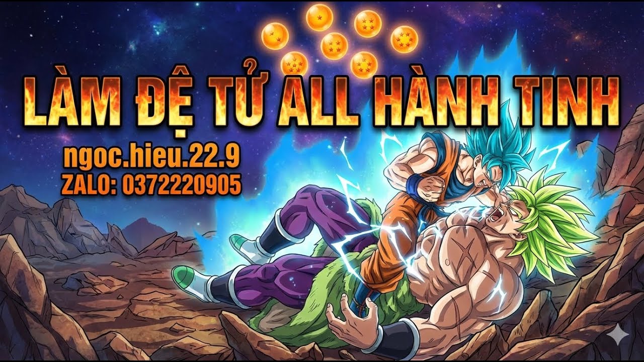 NGỌC RỒNG AWAKEN/ CHIẾN THẦN DIỆT SUPER BROLY/ ngoc.hieu.22.9