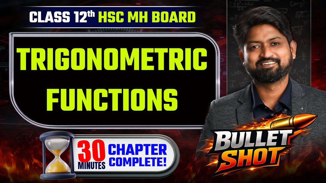 Trigonometric Functions in 30 Minutes | HSC Board Class 12 Maths | Bullet Shot | #hsc2026