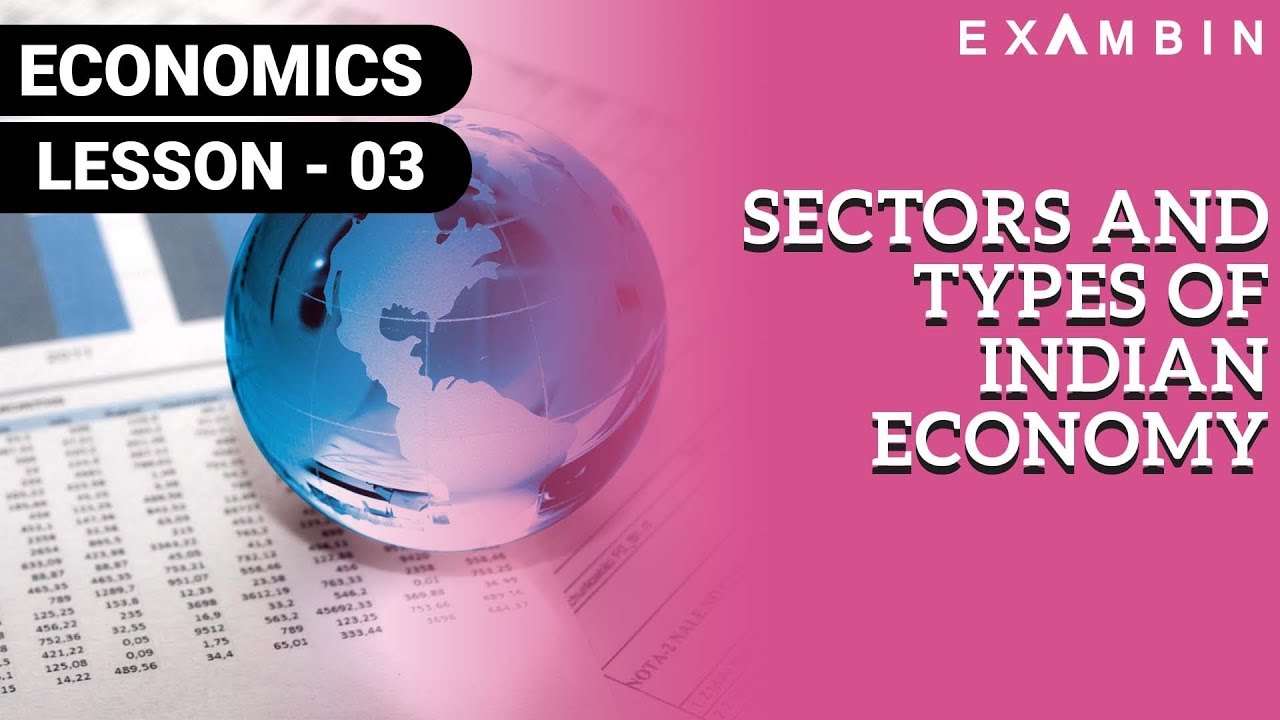 Sectors and Types of Indian Economy