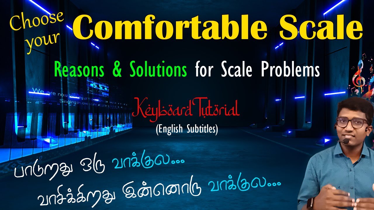 Choose your Comfortable Scale | Scale Problems - Reasons and Solutions | Keyboard Tutorial