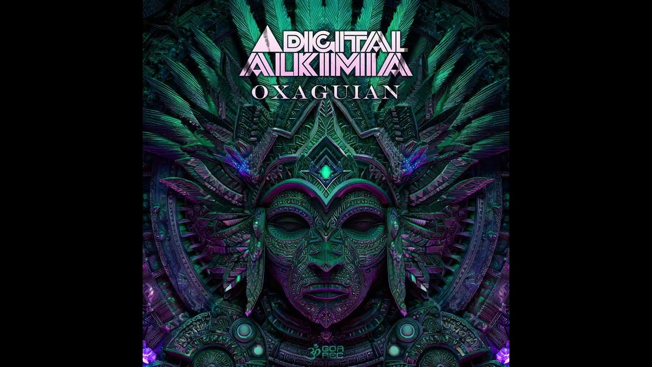 Digital Alkimia - Oxaguian (Original Mix) [Goa Records]