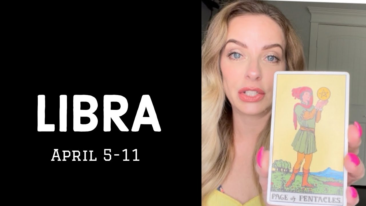LIBRA:  You're Going to be Very Surprised to Hear From This Person.  April 5-11