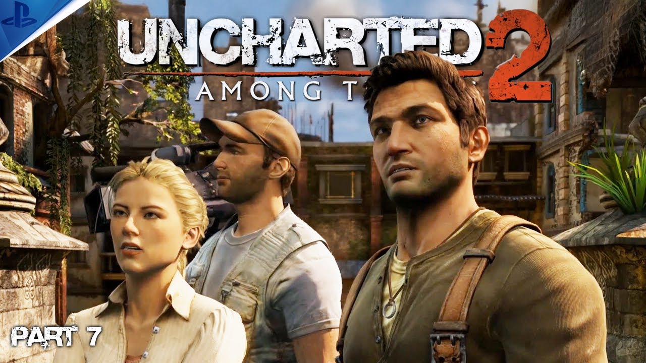 UNCHARTED 2 | СРЕДИ ВОРЕЙ | ПРОХОЖДЕНИЕ ИГРЫ | ЧАСТЬ 7 | PS5 | РЕМАСТЕРИНГ