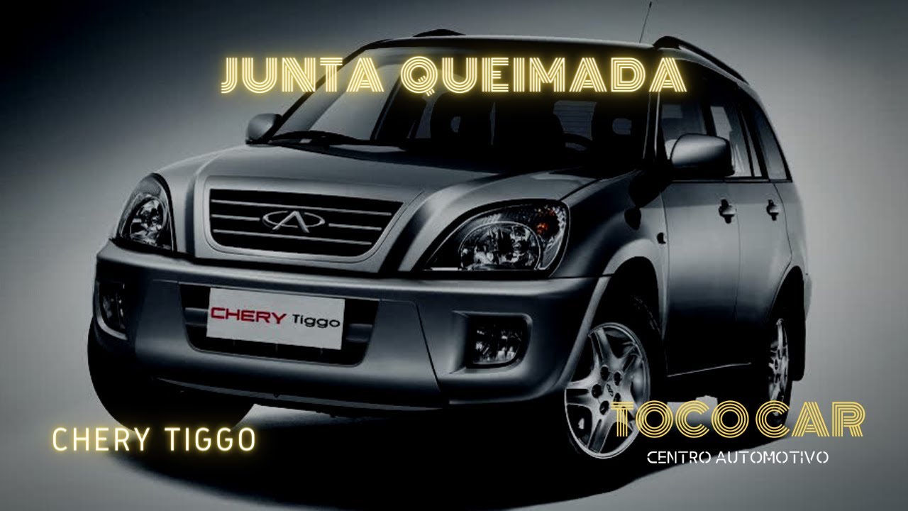 CHERY TIGGO COM JUNTA QUEIMADA