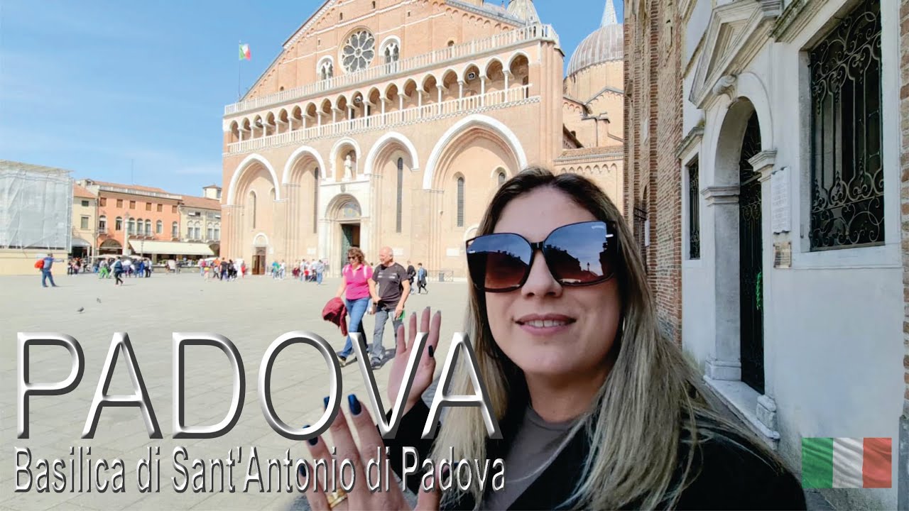 PÁDUA | Basílica de Santo Antônio de Pádua - ITALIA