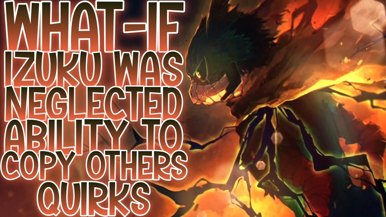 ARMAGEDOM IS HERE!!: What-if Izuku Was Neglected & Had The Ability To Copy Others Quirks | Part 1