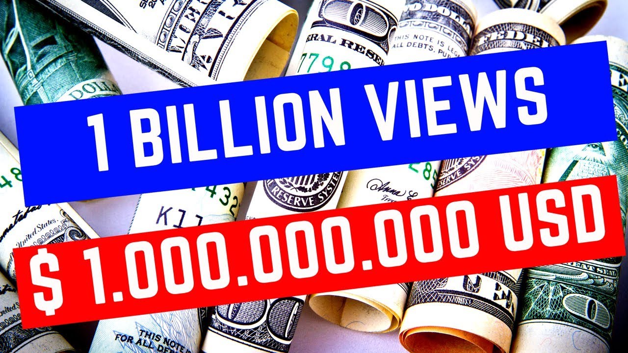#319 | One Billion Views - $1.000.000.000 USD | iRelaxForMoney