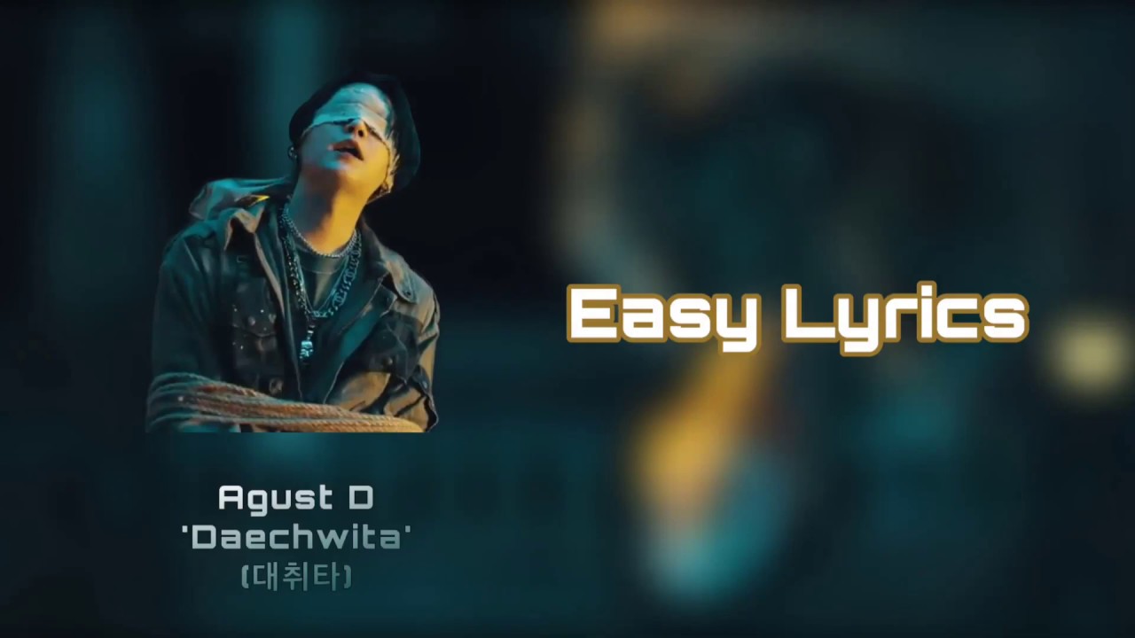 Agust D D-2 'Daechwita' (대취타) - EASY LYRICS