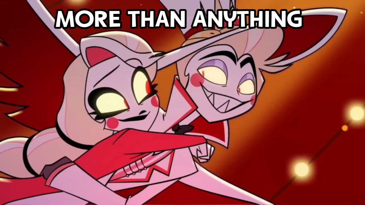 More Than Anything -- Official Hazbin Hotel lyrics --  Hazbin Hotel  