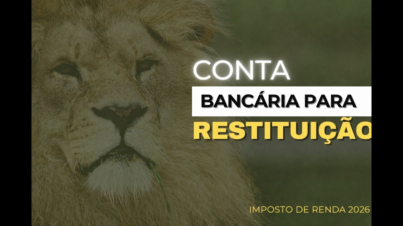 Como cadastrar conta para restitui&ccedil;&atilde;o do Imposto de Renda 2026?