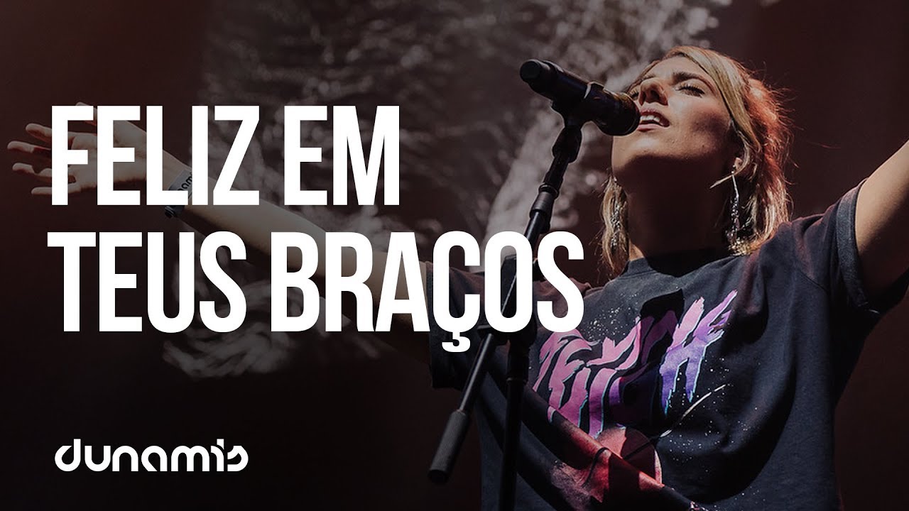 Feliz Em Teus Bra&ccedil;os // Dunamis Sounds