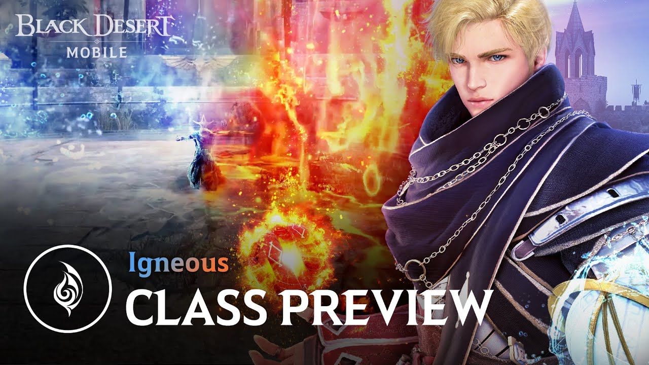 New Class Preview, 🔥Igneous💧 |  [Black Desert Mobile]