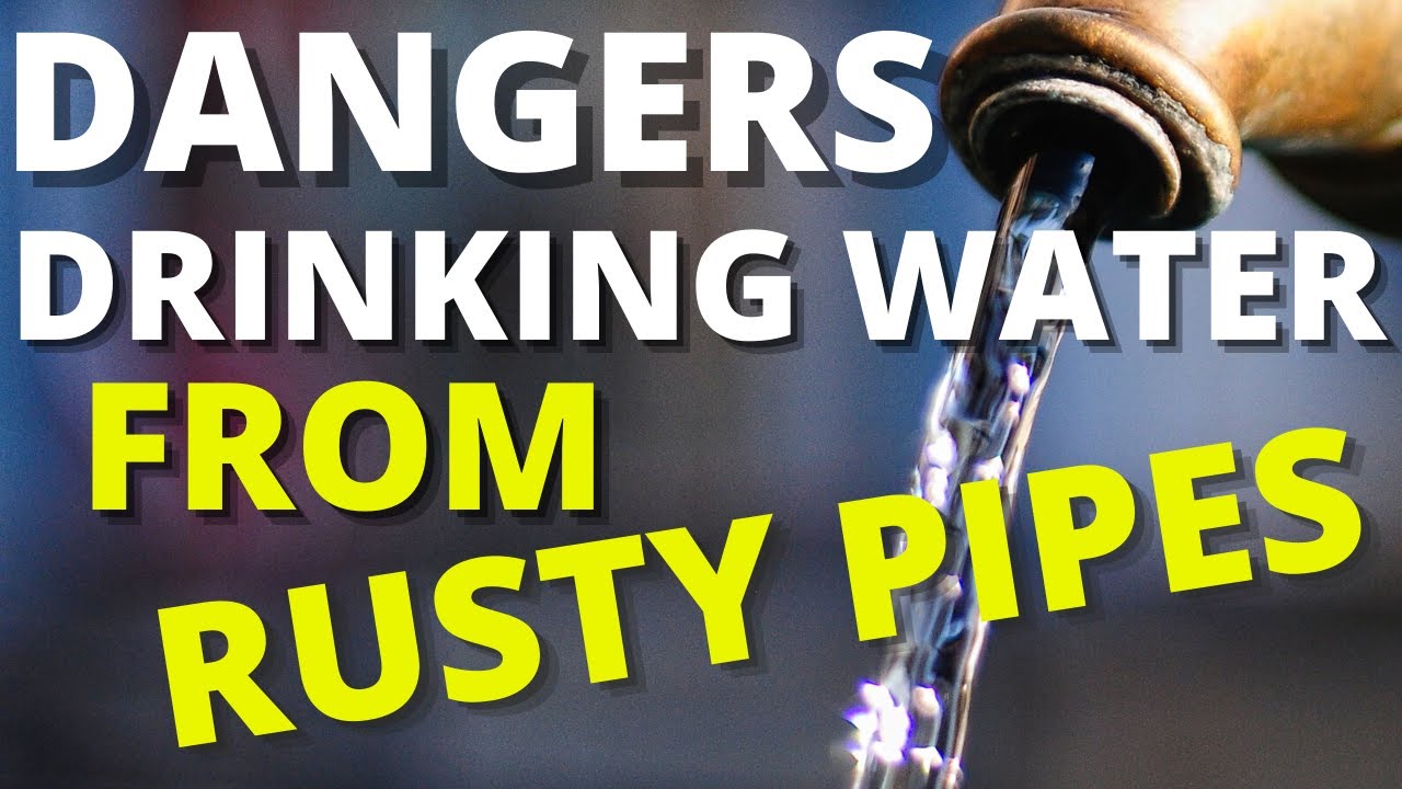 Dangers Of Drinking Water From Rusty Pipes #AllAboutWaterFilters