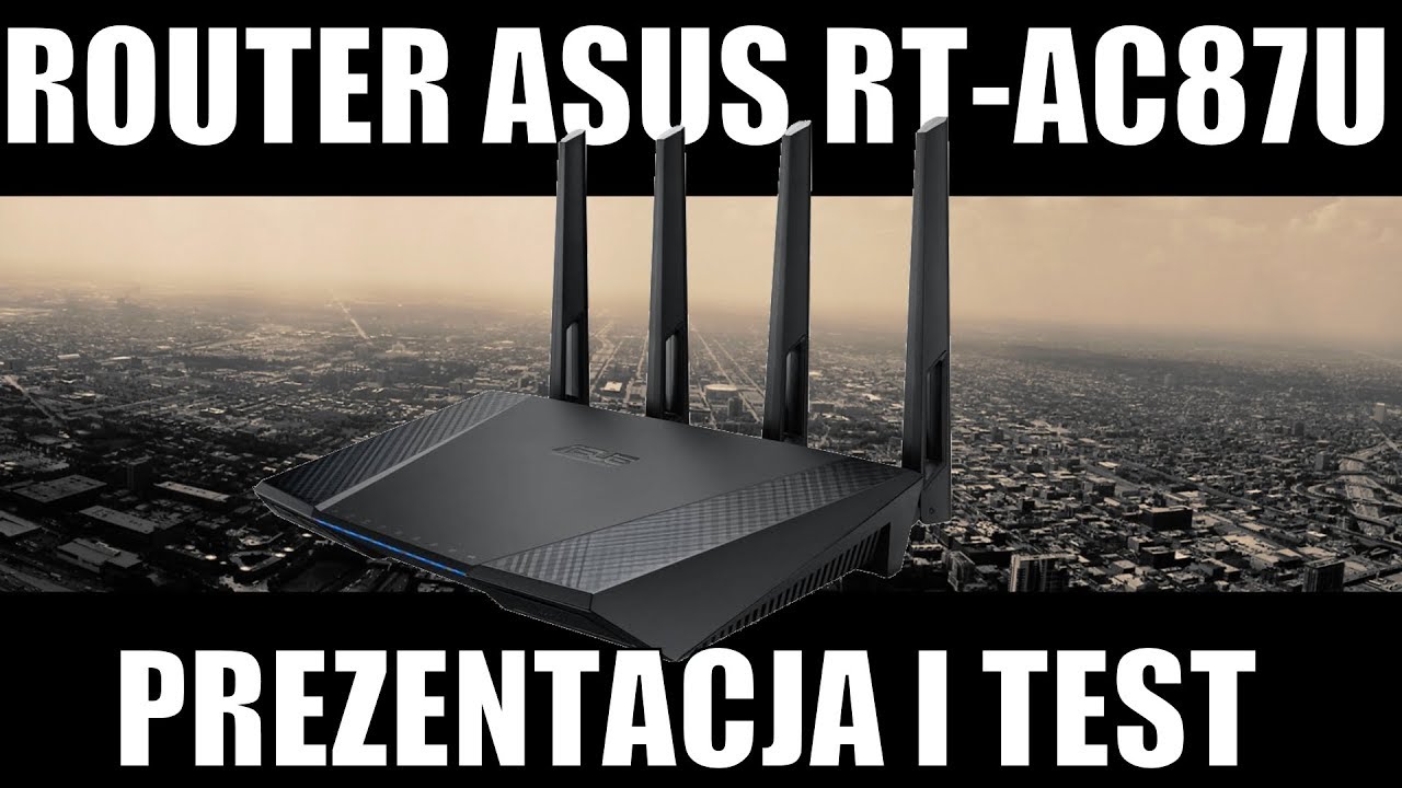 ROUTER ASUS RT-AC87U TEST i RECENZJA !