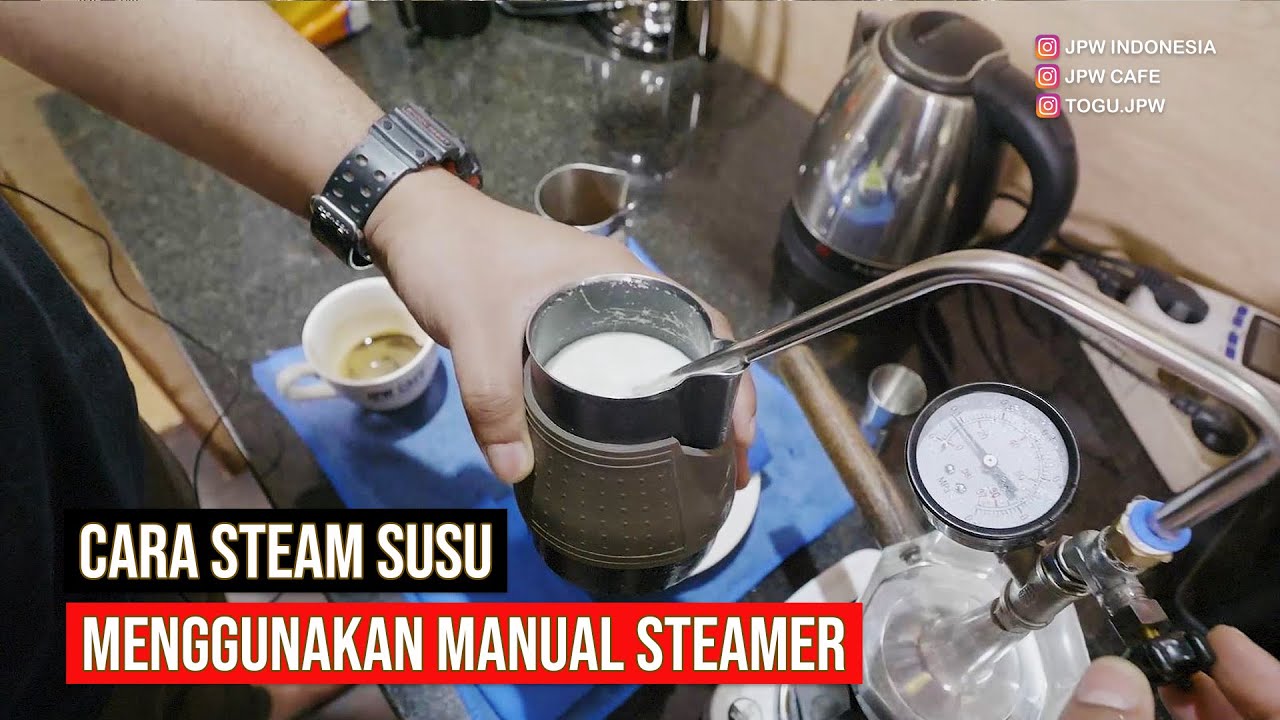 CARA STEAM SUSU MENGGUNAKAN MANUAL STEAMER