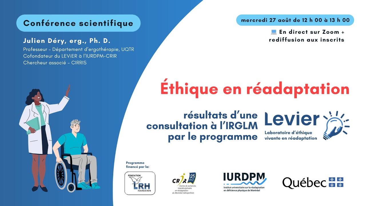 Enjeux éthiques en réadaptation : résultats d’une consultation à l’IRGLM avec le programme LEVIER