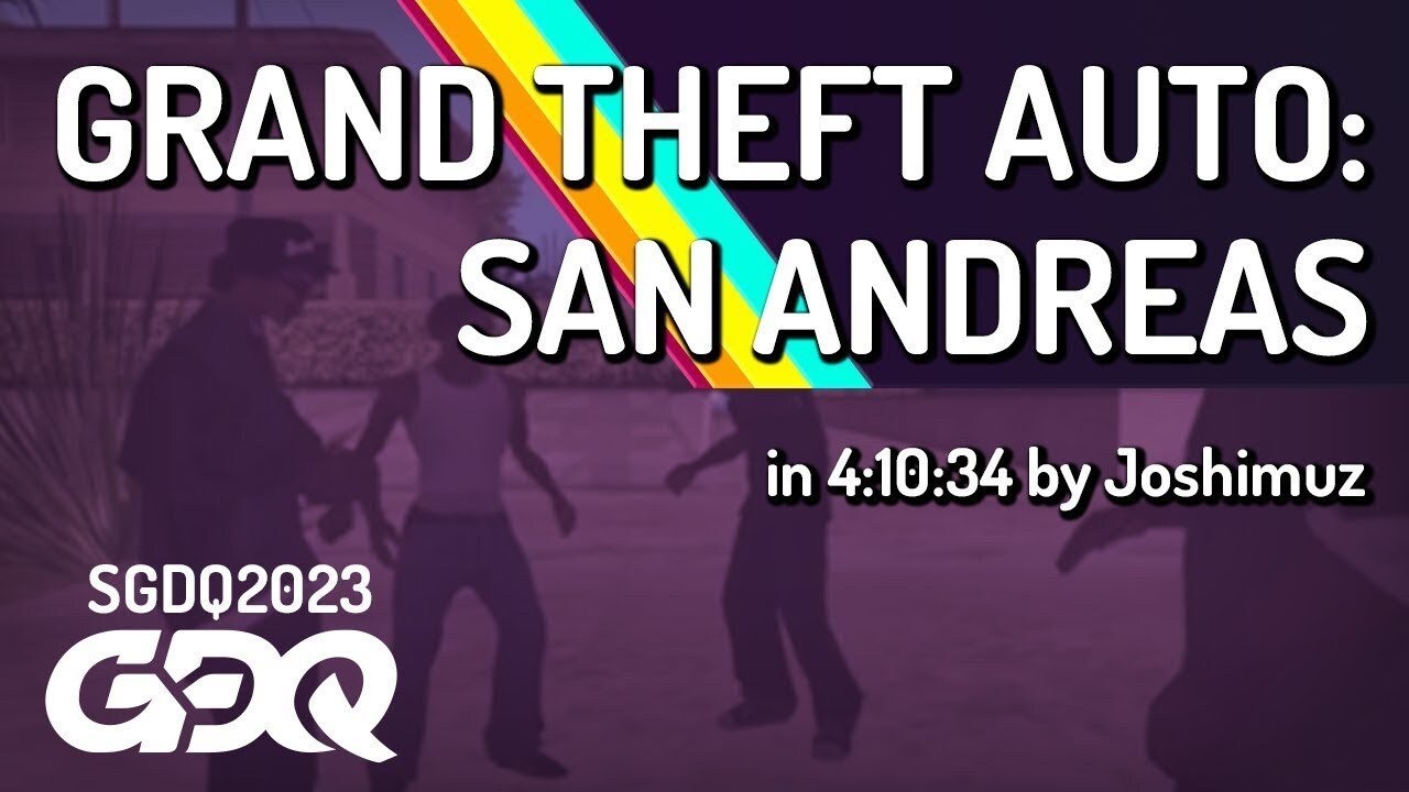 Grand Theft Auto: San Andreas by Joshimuz in 4:10:34 - Summer Games Done Quick 2023