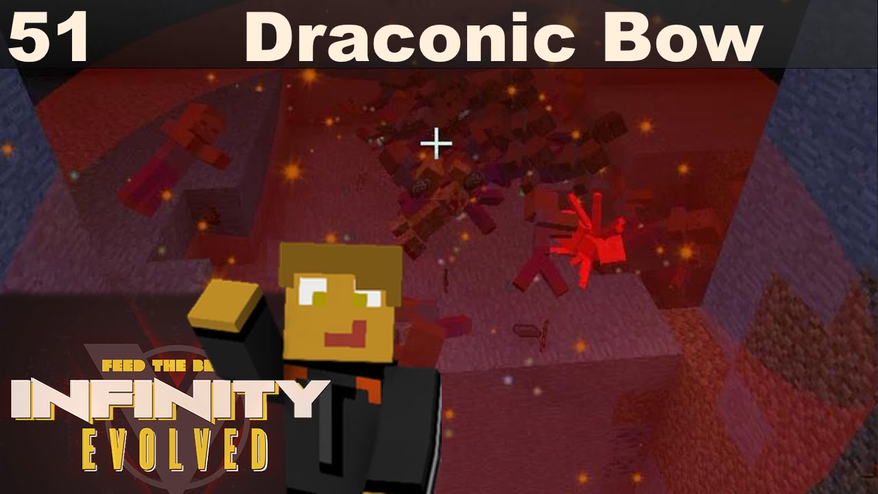 FTB Infinity - E51 - Draconic Bow, +660 Damage!!