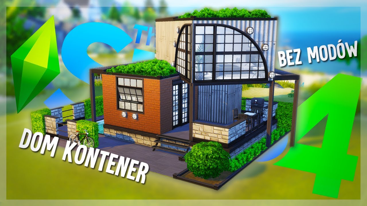 DOM KONTENER, EKO - The Sims 4 - Szybka budowa, BEZ MODÓW +Q&A z instagrama