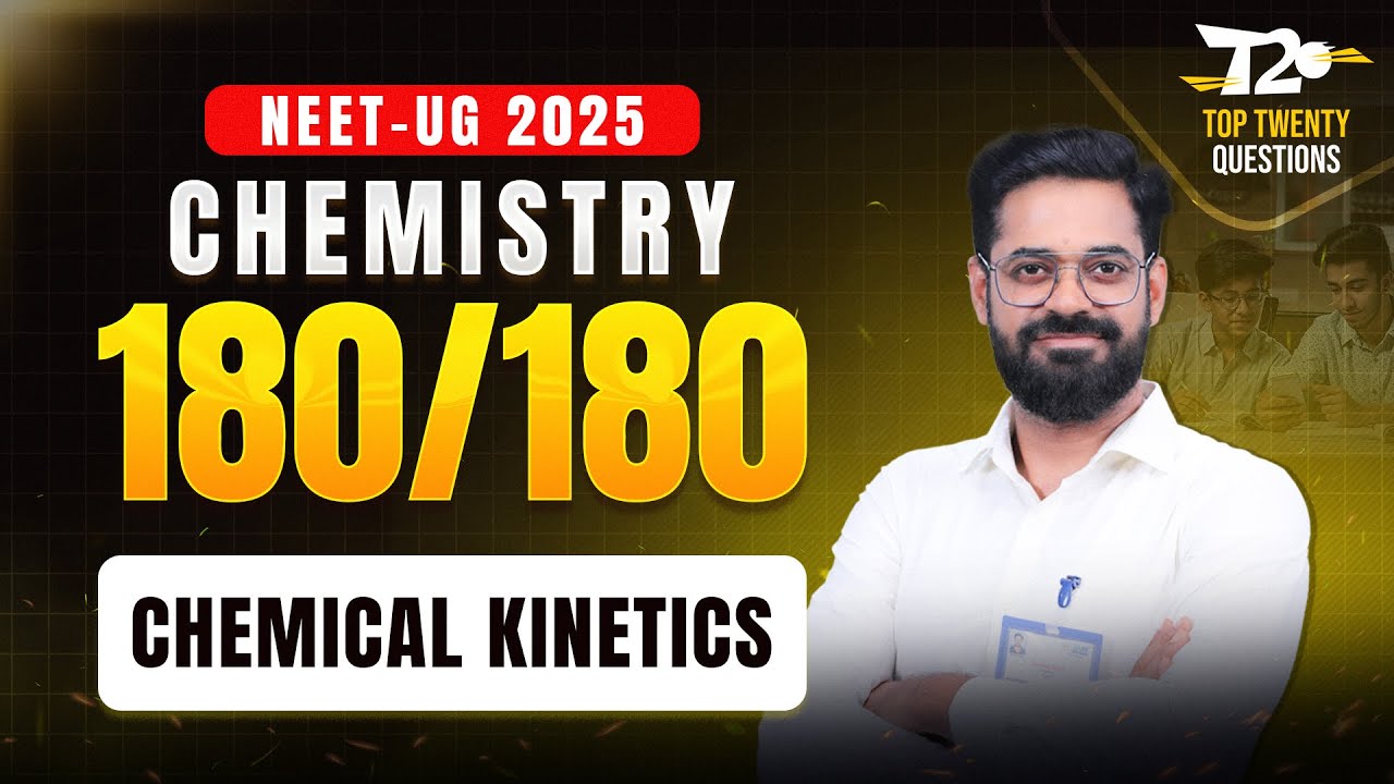 NEET 2025 🎯 Score 180/180 | Chemistry Top 20 Questions ➡️ CHEMICAL KINETICS | ALLEN