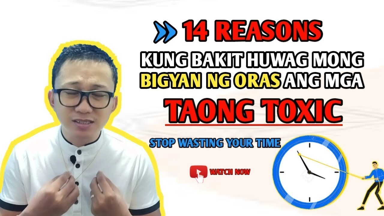 14 na RASON KUNG BAKIT HUWAG MONG PAGLAANAN NG ORAS ANG MGA TAONG TOXIC | BRAIN POWER 2177