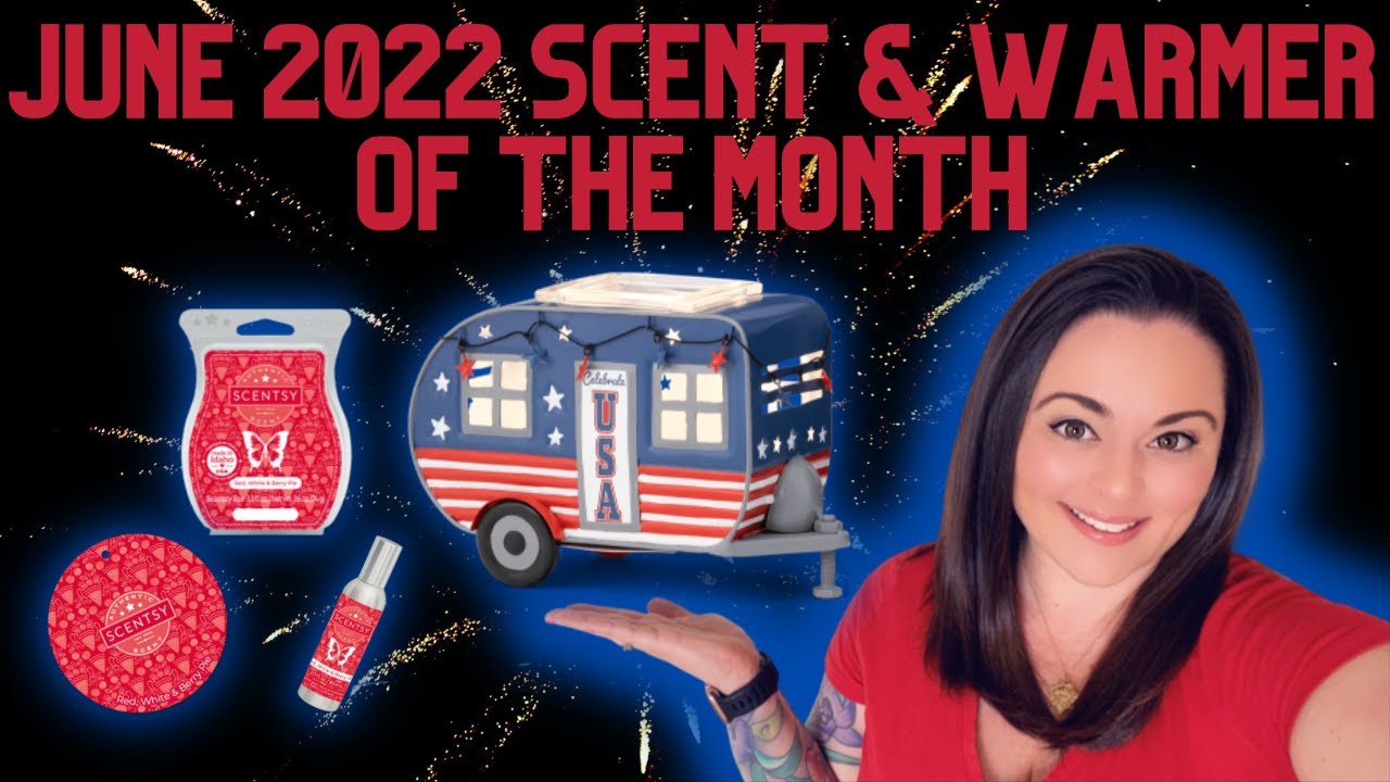June 2022 Scent & Warmer of the Month