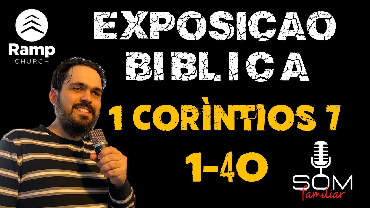 Estudo em 1 Coríntios 7 - Exposição bíblica