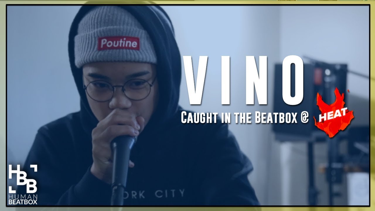 VINO | Caught in the Beatbox at HeAt’s
