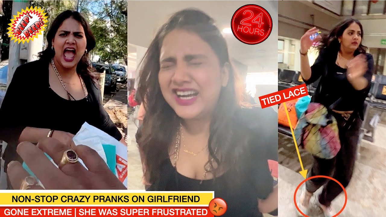 NON STOP PRANKS ON GIRLFRIEND | SHE GOT SUPER ANGRY | 24 HOURS